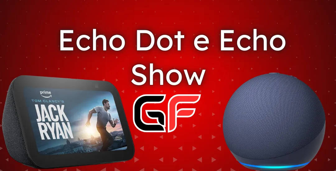 Imperdível! Echo Dot e Echo Show